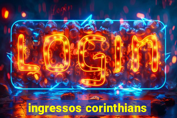 ingressos corinthians